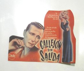 Cine: Callejón sin Salida Programa Cine Troquelado Humphrey Bogart de Cepicsa. Teatro Cine Vich